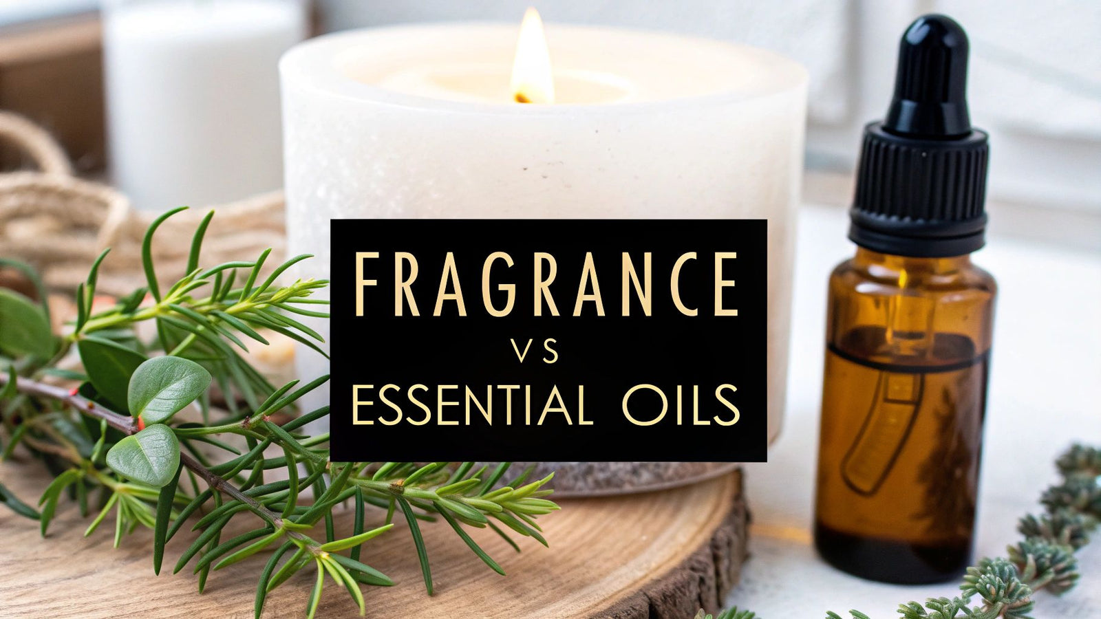 Difference between fragrance and essential oils: A Practical Guide for Candles