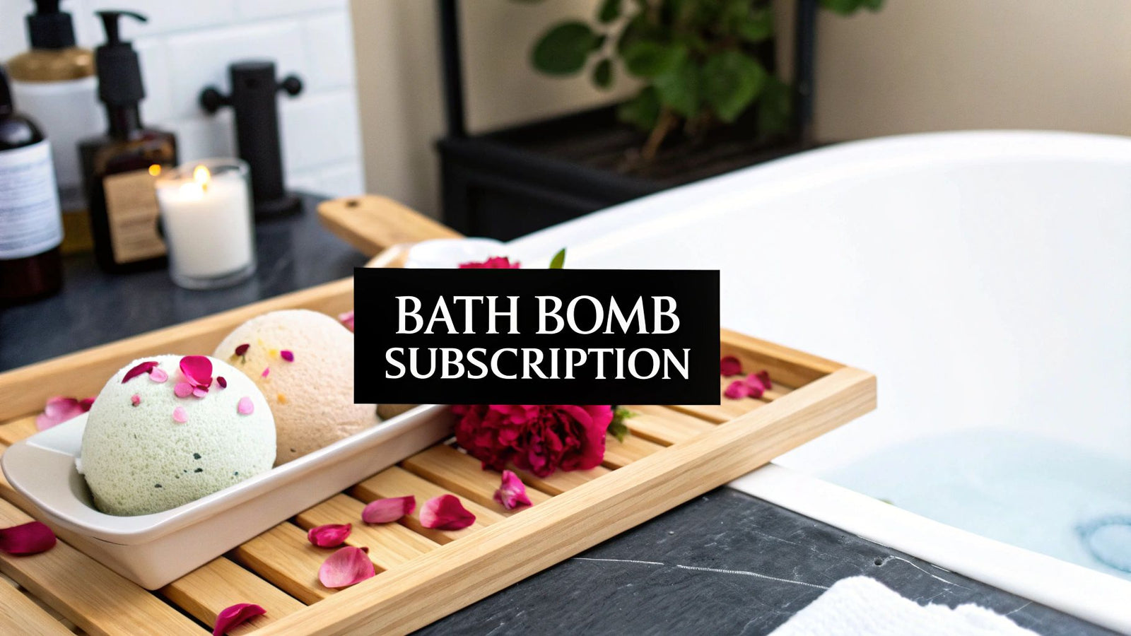 Your Guide to the Best Bath Bomb Subscription