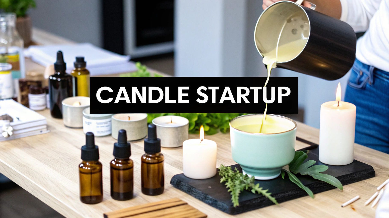 how to start a candle making business: A Step-by-Step Guide