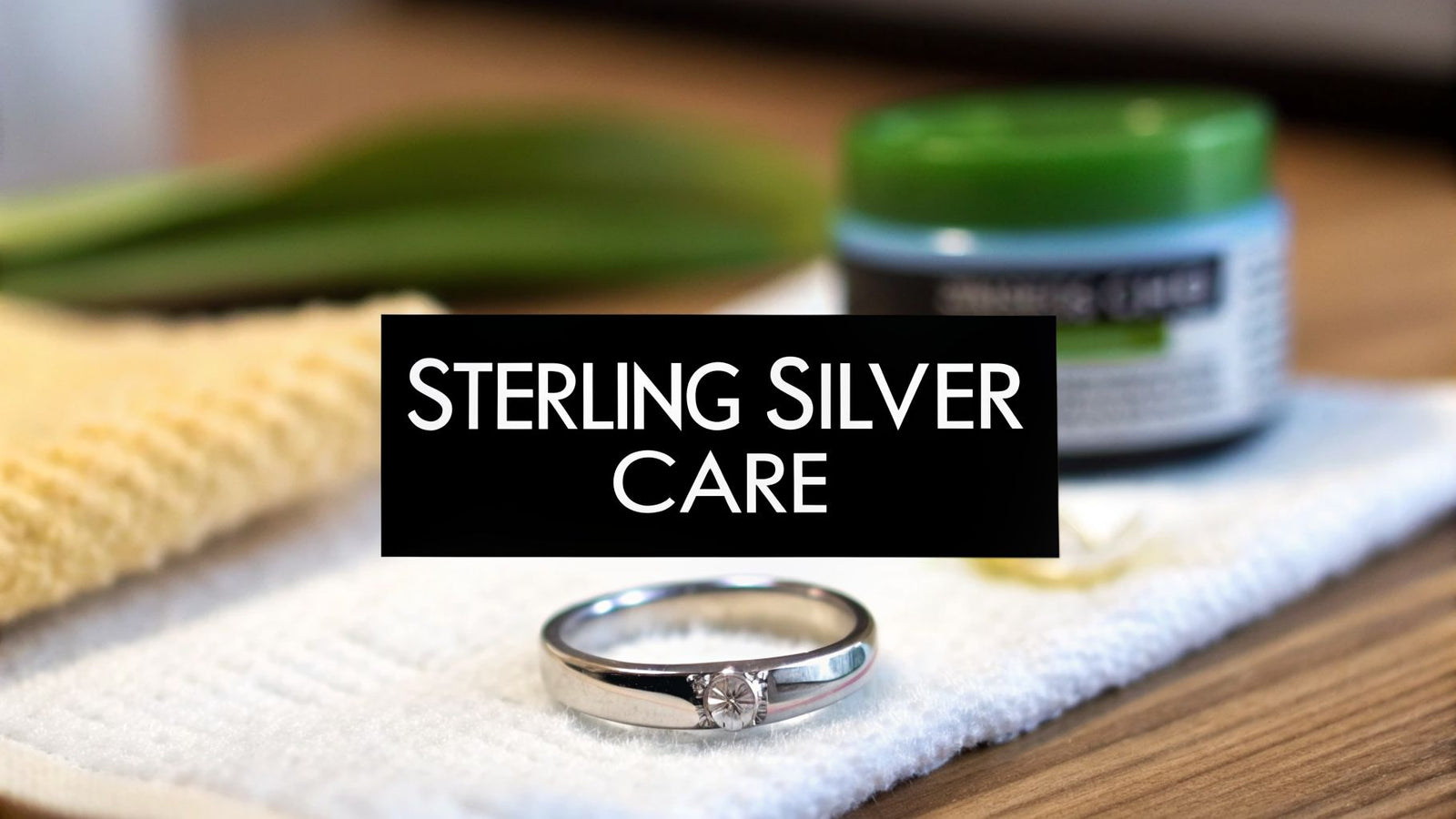 How to care for sterling silver rings: Quick Tips for Lasting Shine