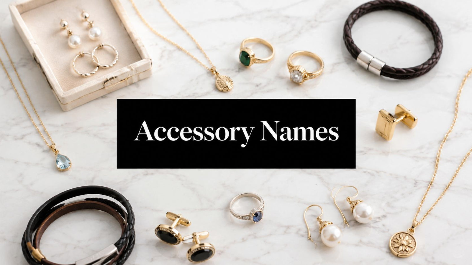 Jewelry Accessories Names: A Definitive Guide