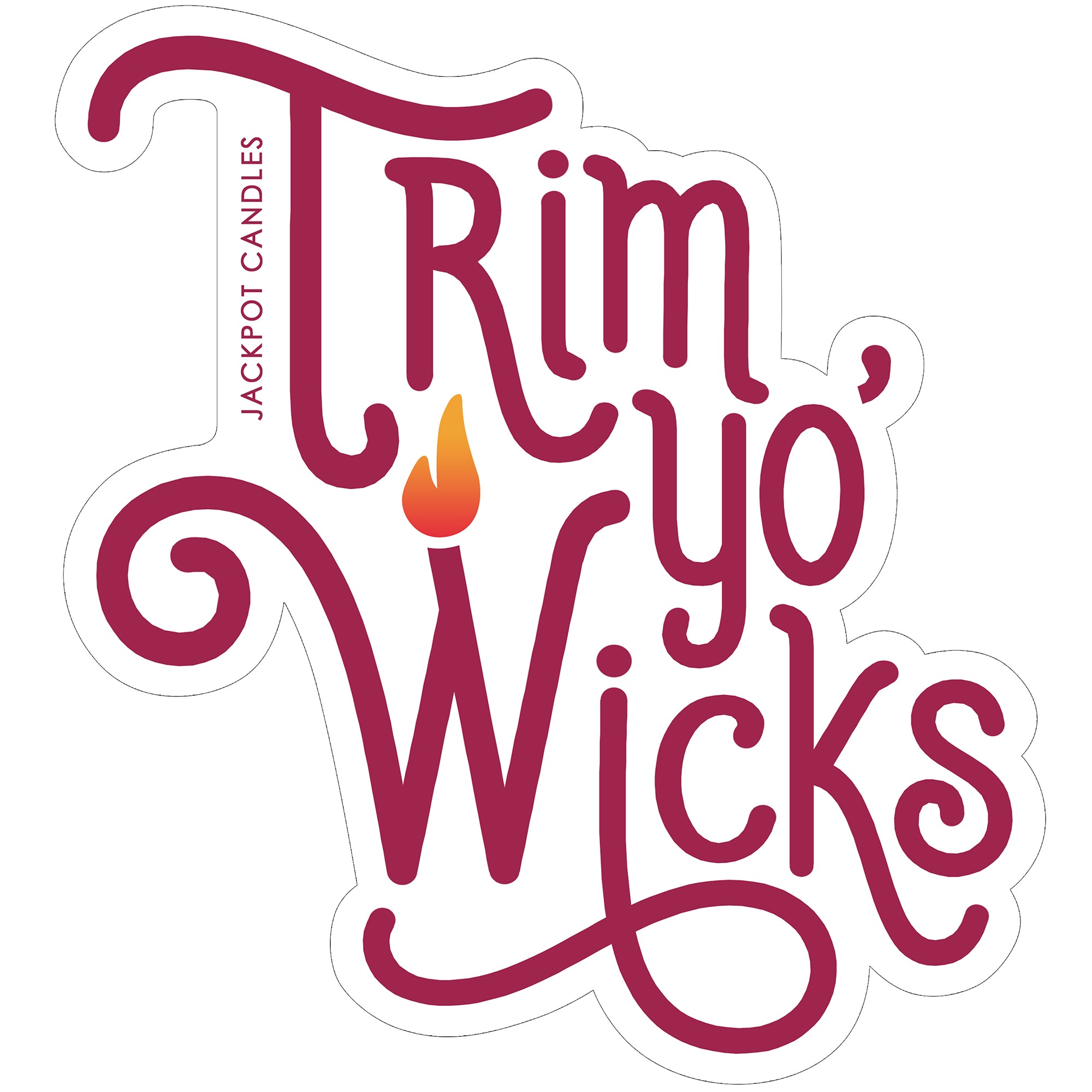 Jackpot Candles Trim Yo Wicks Sticker